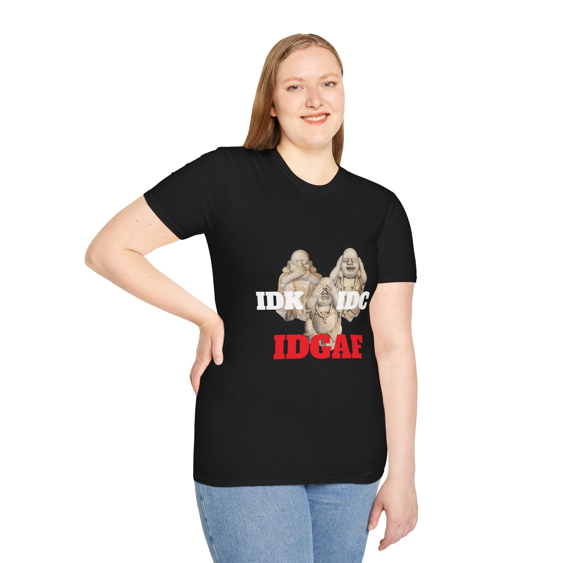 Three Buddhas IDK, IDC, IDGAF Unisex Softstyle T-Shirt in Black. Girl Model