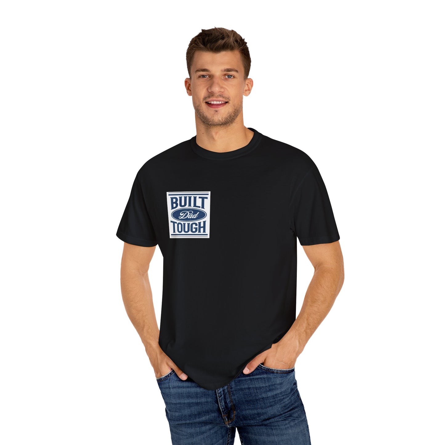 Built Dad Tough Unisex Garment-Dyed T-Shirt Black