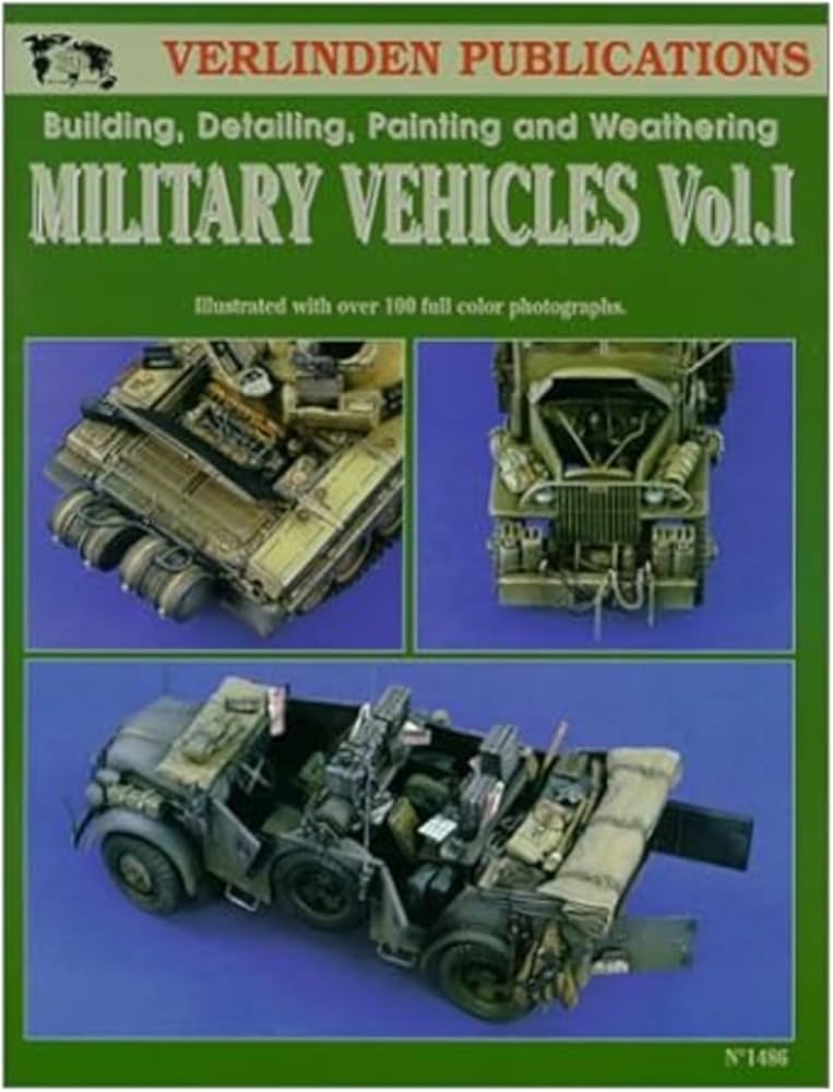 Book cover of 'Military Vehicles Vol. 1' by Verlinden Publications with images of model vehicles.