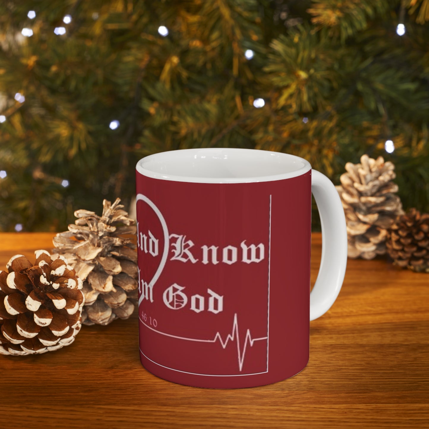 Psalms 46:10 "Be still, and know that I am God" Ceramic Mug 11oz