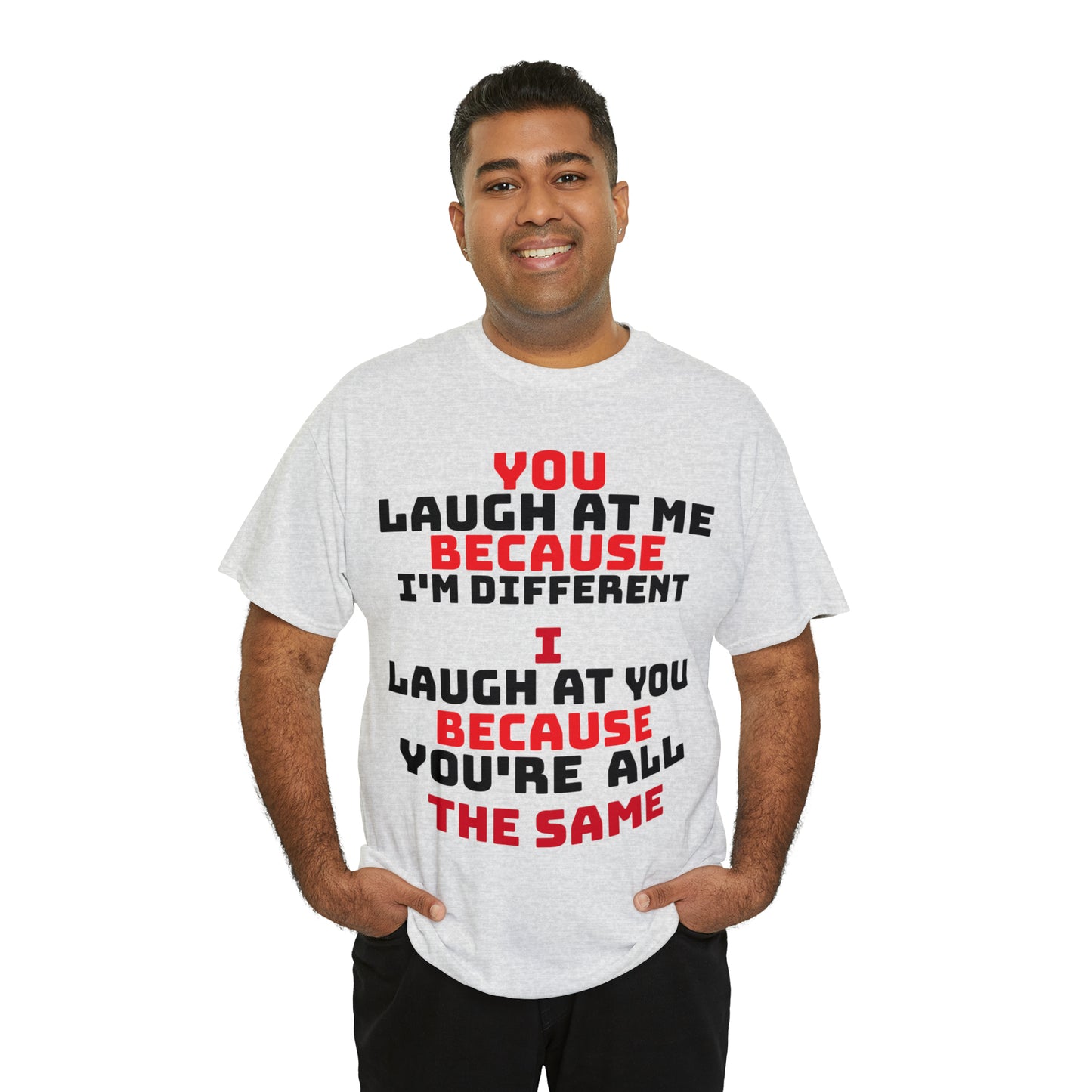 Laugh At Me Unisex Heavy Cotton Tee