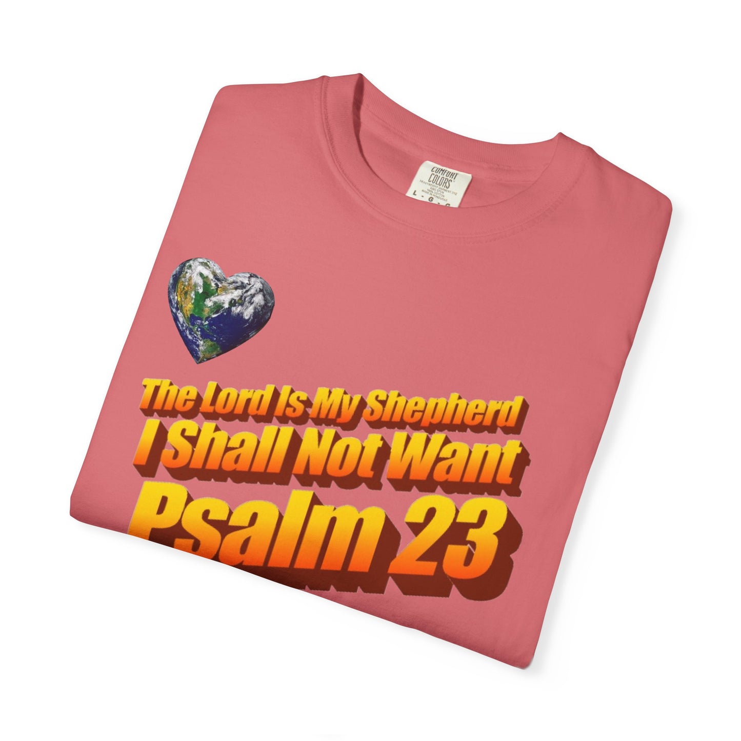 23rd Psalm Faith-Inspired Unisex T-Shirt Religious Casual Style Watermelon Color