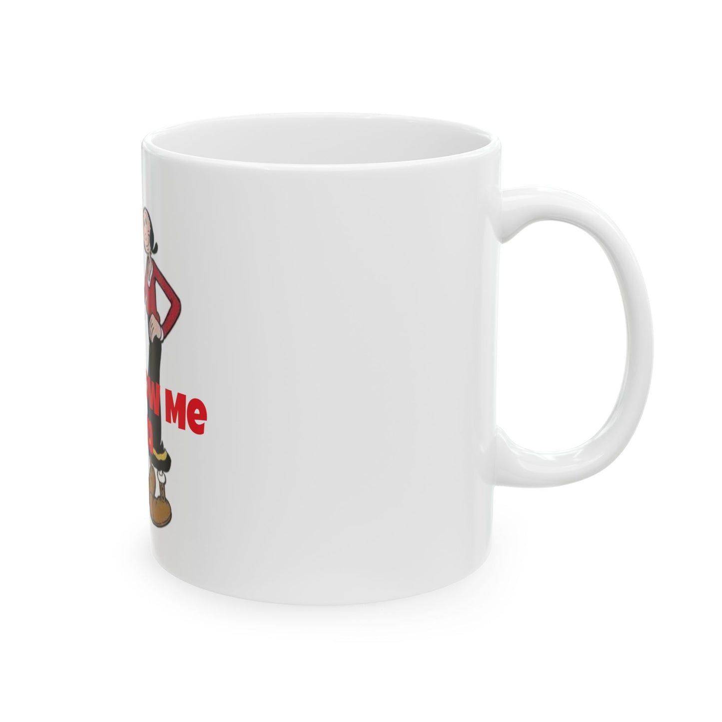 Left Side View Popeye The Sailor Blow Me Down Ceramic Mug