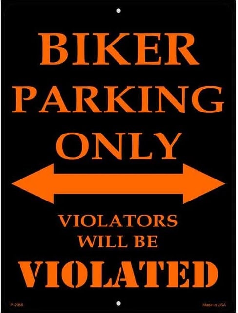 Biker Parking Only Violators Will Be Violated Parking Sign