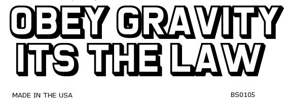 Obey Gravity Bumper Sticker