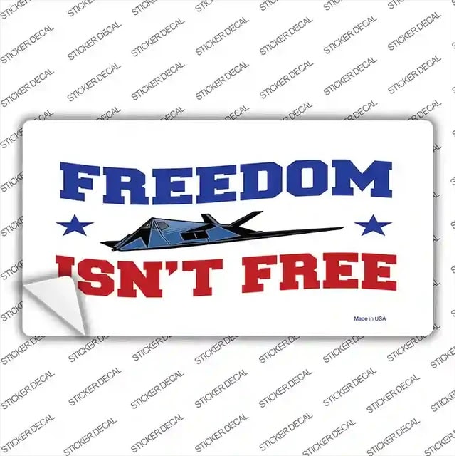 Freedom Isn't Free Peel and Stick Bumper Sticker