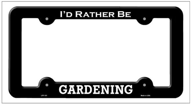 I'd Rather be Gardening Black Metal License Plate Frame