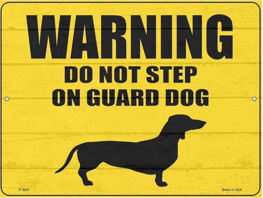 Warning sign with a dachshund silhouette on a yellow background. Don't Step On Guard Dog Weenie Novelty Metal Warning Sign