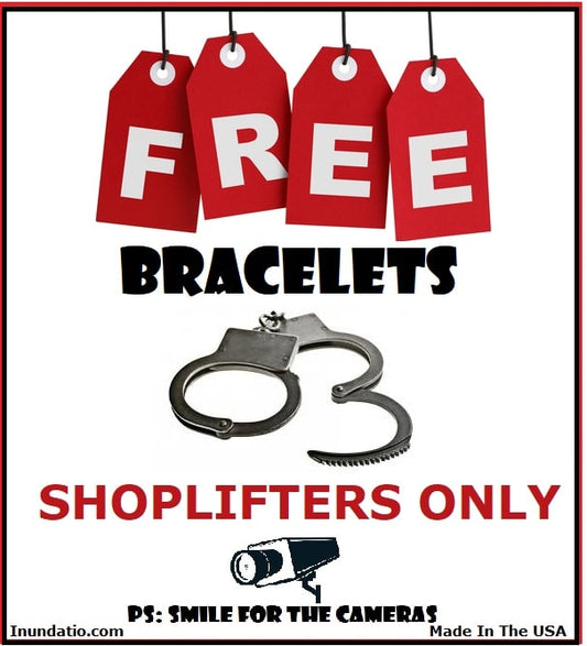 Advertisement with handcuffs and 'Free Bracelets for Shoplifters Only' text on a white background.