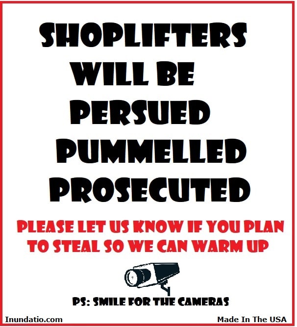 Shoplifters Will Be Pummelled and Prosecuted Laminated SIgn
