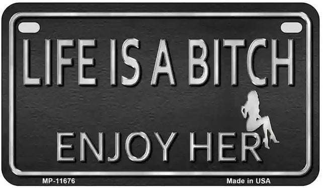 Lifes A Bitch Enjoy Her Motorcycle Plate