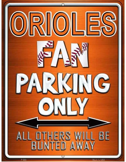 Orioles Fan Metal Novelty Parking Sign