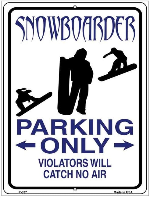 Snowboarder Parking Only Novelty Sign