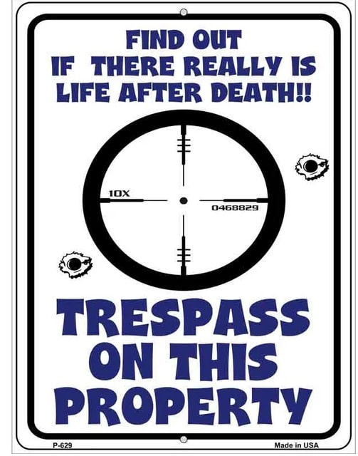 Trespass On This Property Life After Death Sign