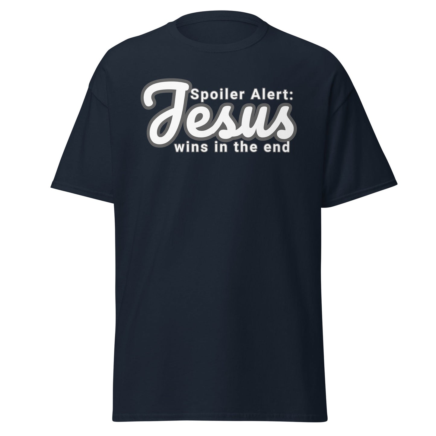 Black t-shirt with white text 'Spoiler Alert: Jesus wins in the end' on a white background