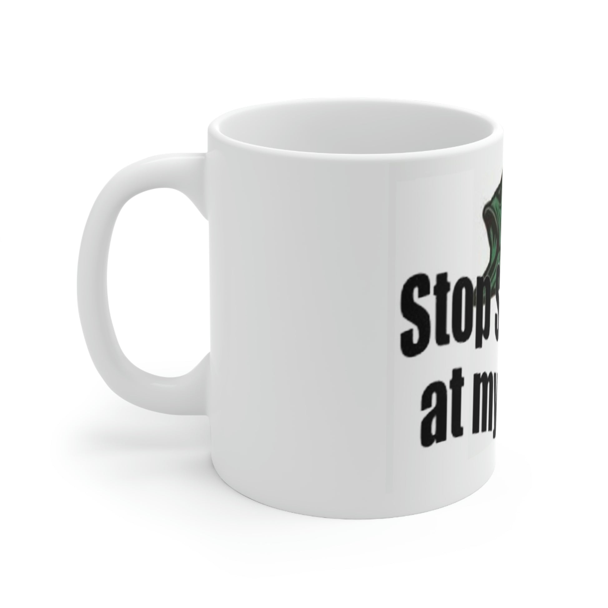 Stop Staring At My Bass Ceramic Mug 11oz Side View
