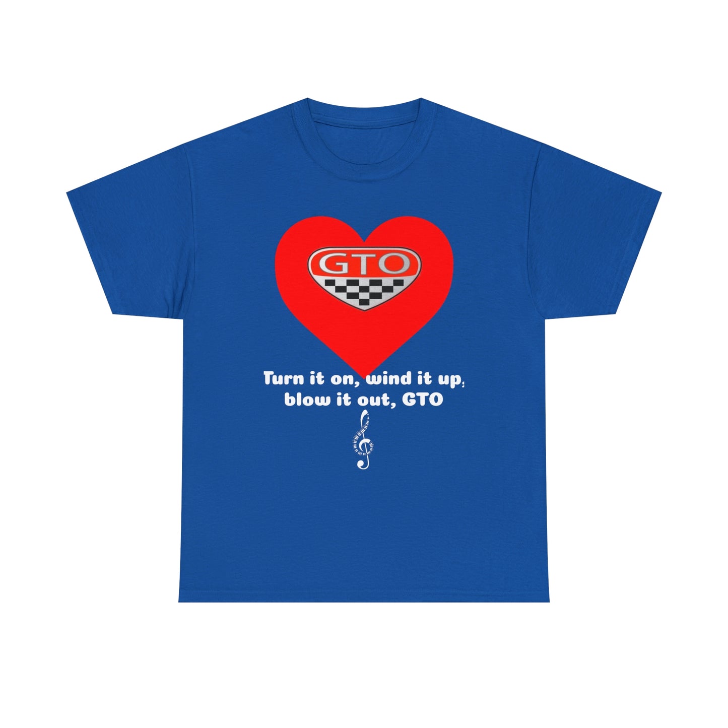 Turn It On, WInd It Up, Blow It Out GTO Unisex Heavy Cotton Tee