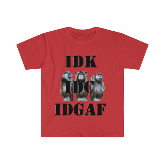 Red  IDK IDC IDGAF Unisex Softstyle T-Shirt