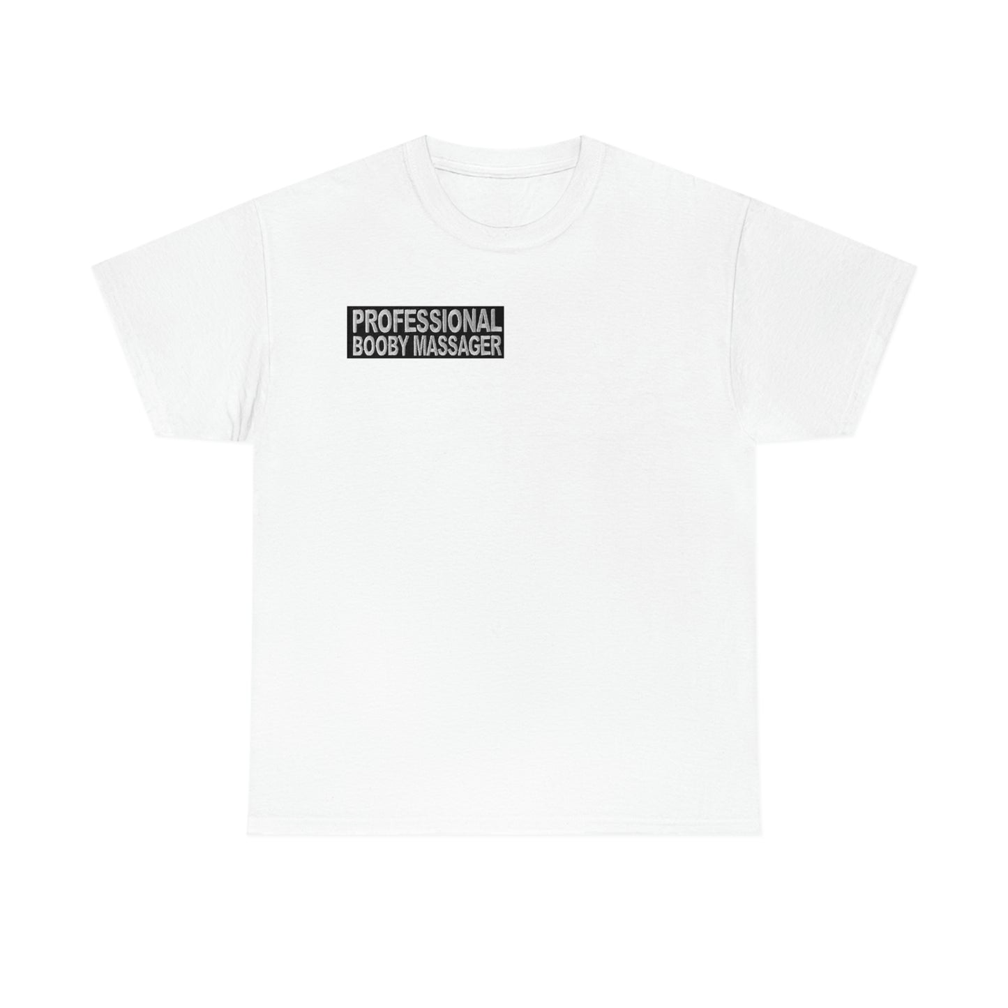 Professional Booby Massager Heavy Cotton Tee