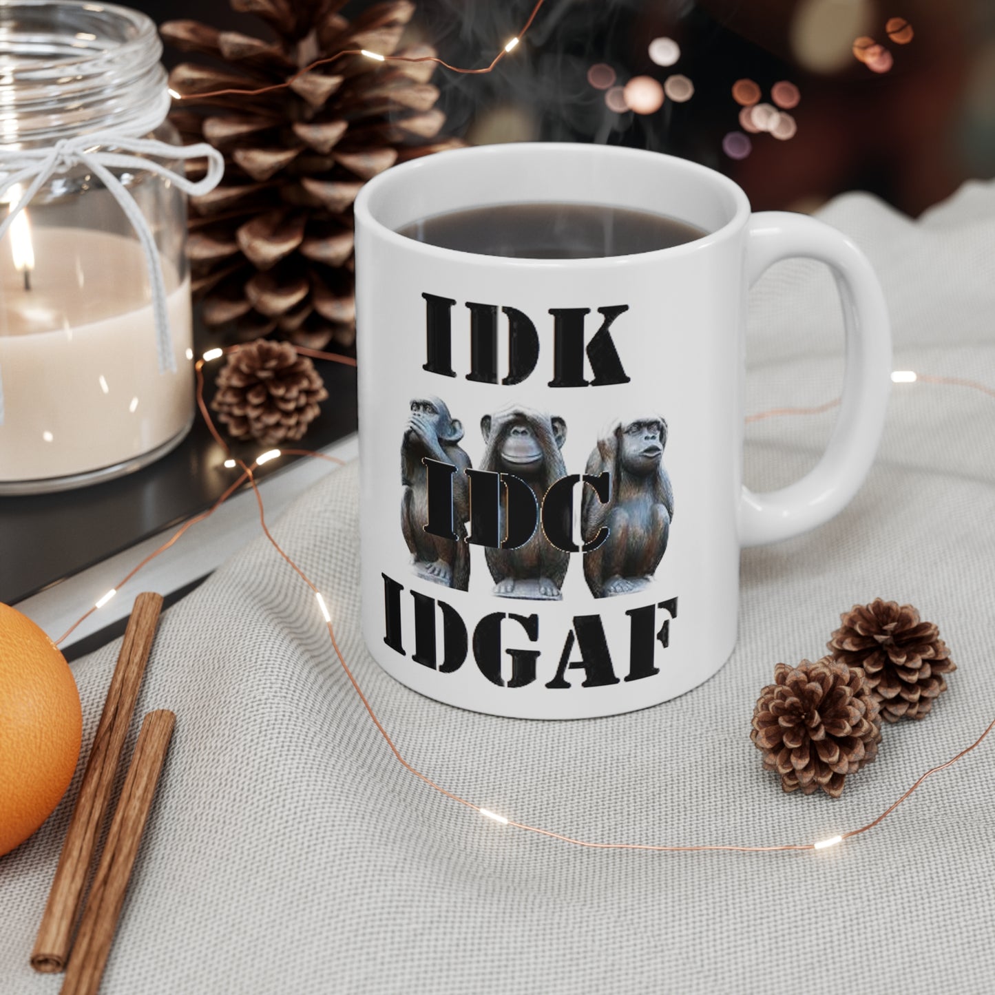 Three Monkeys - IDK, IDC, IFGAF 11oz Ceramic Mug