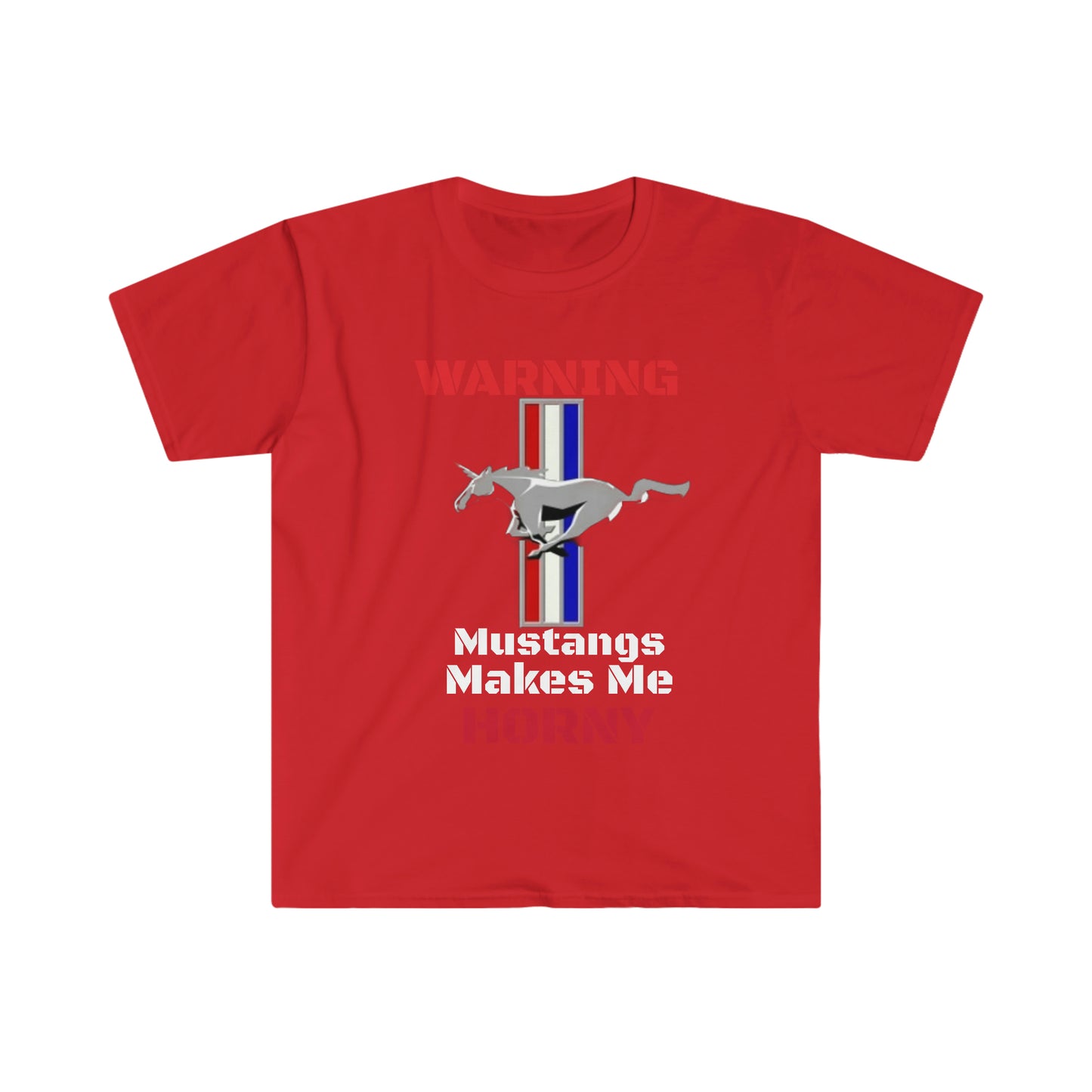 Red Mustangs Make Me Horny Unisex Softstyle T-Shirt