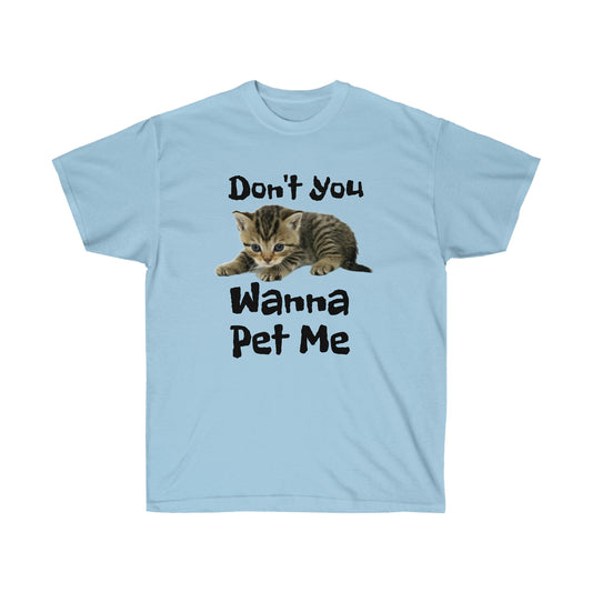 Blue Wanna Pet Me Unisex Ultra Cotton Tee