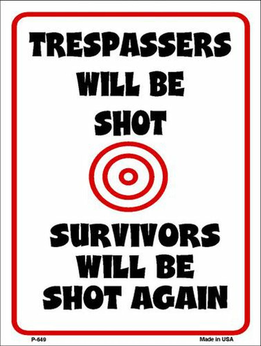 Trespassers Will Be Shot Metal Novelty Parking Sign