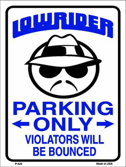 Low Rider Violators Bounced Parking Sign