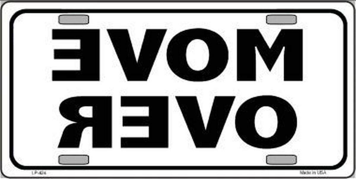MOVE OVER Reverse Letter License Plate