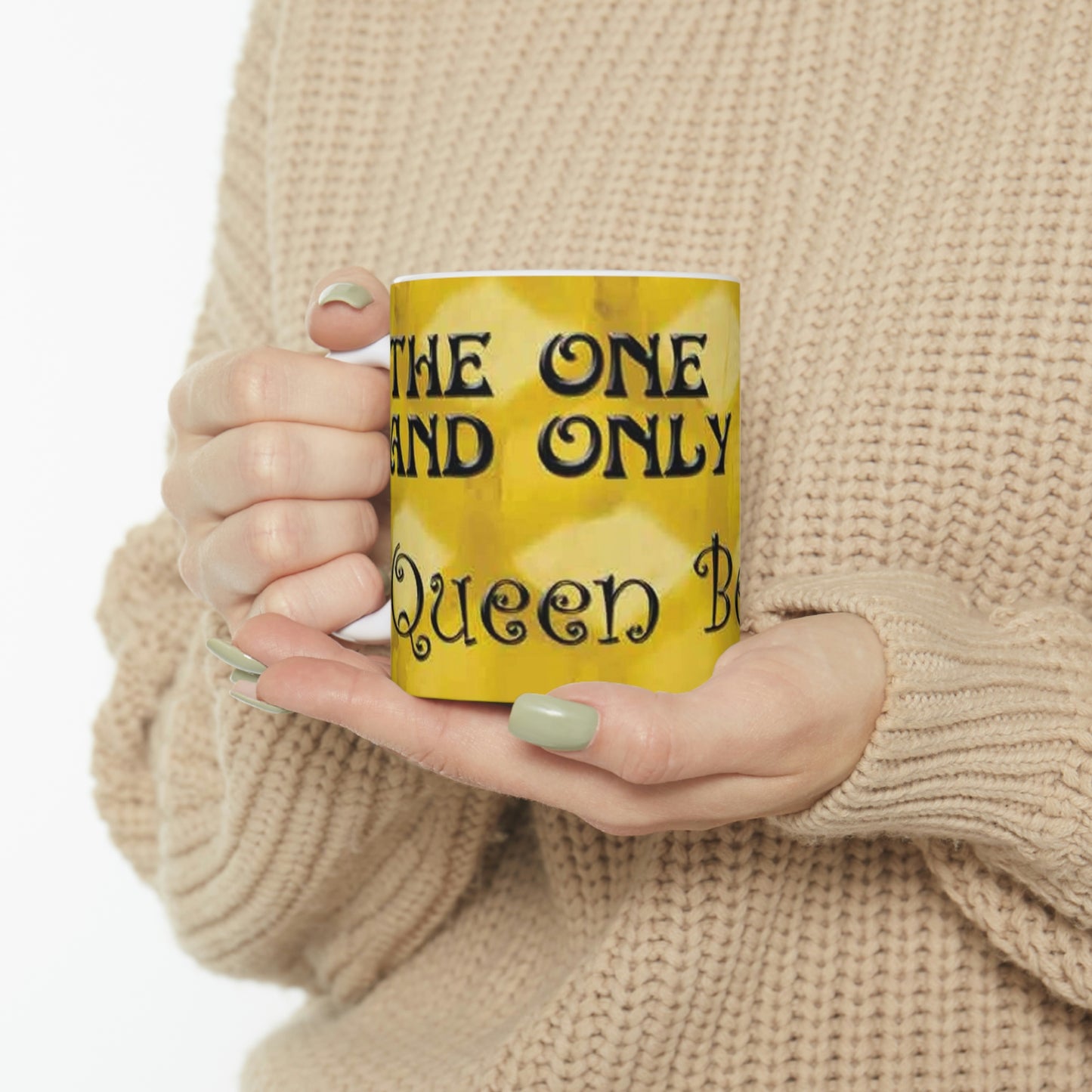 One and Only Queen Bee Ceramic Mug 11oz
