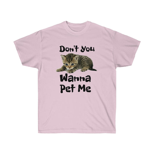 Pink Wanna Pet Me Unisex Ultra Cotton Tee