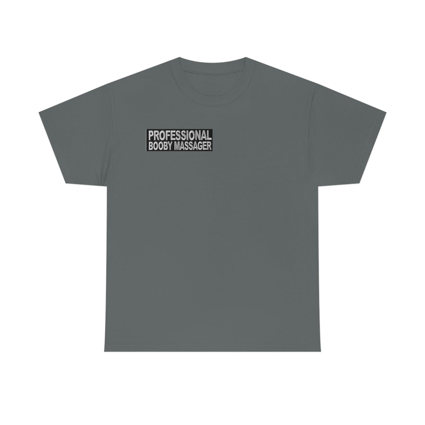 Professional Booby Massager Heavy Cotton Tee