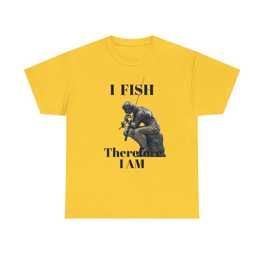 I Fish Therefore I am Unisex Heavy Cotton Tee