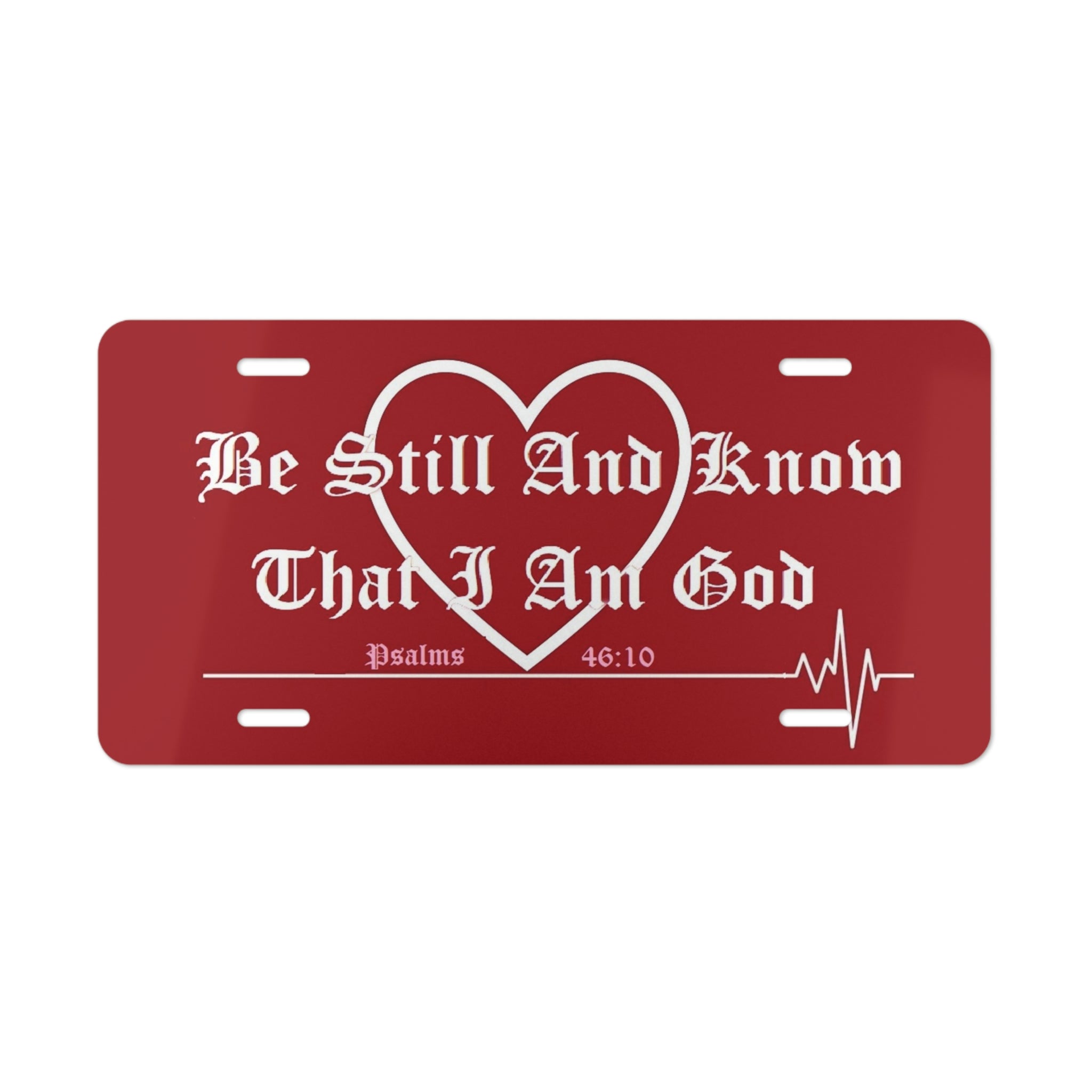 "Be Still And Know That I Am God" Psalms 46:10 Vanity Plate – Inundatio.com