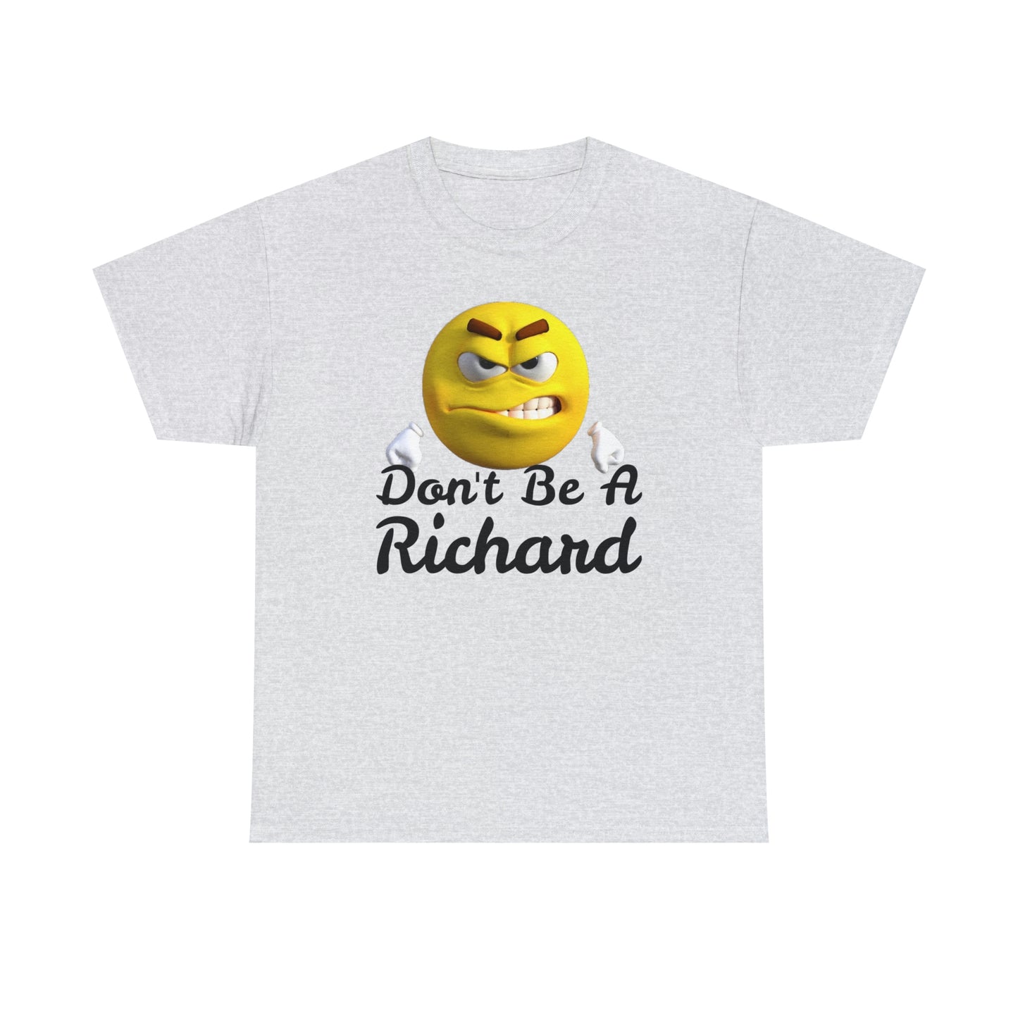 Don't Be A Richard Unisex Heavy Cotton Tee