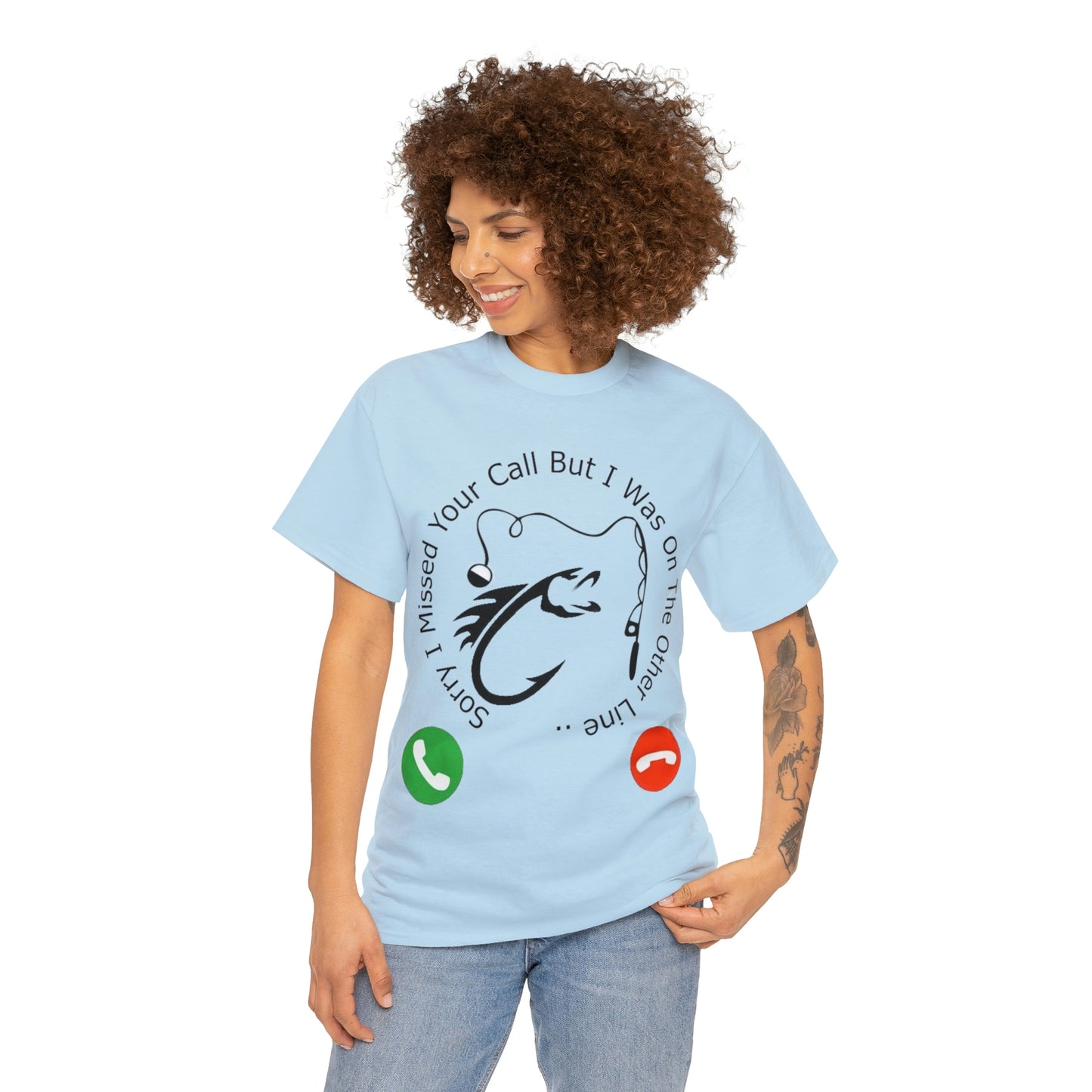 Sorry I Missed Your Call Unisex Heavy Cotton Fishermans Tee