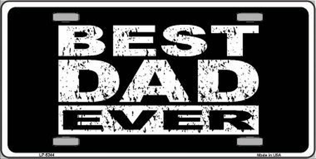 Best Dad Ever License Plate Style Sign