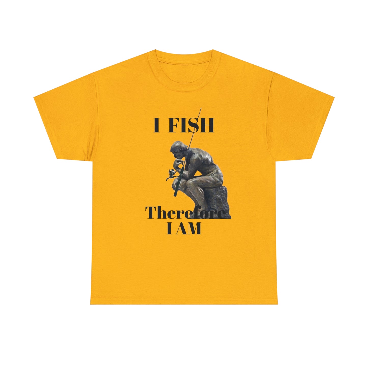 I Fish Therefore I am Unisex Heavy Cotton Tee