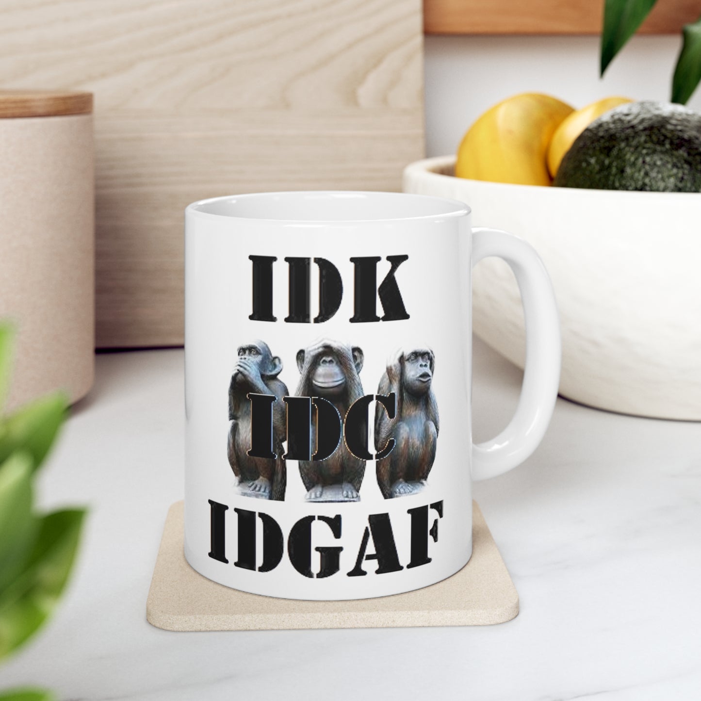 Three Monkeys - IDK, IDC, IFGAF 11oz Ceramic Mug