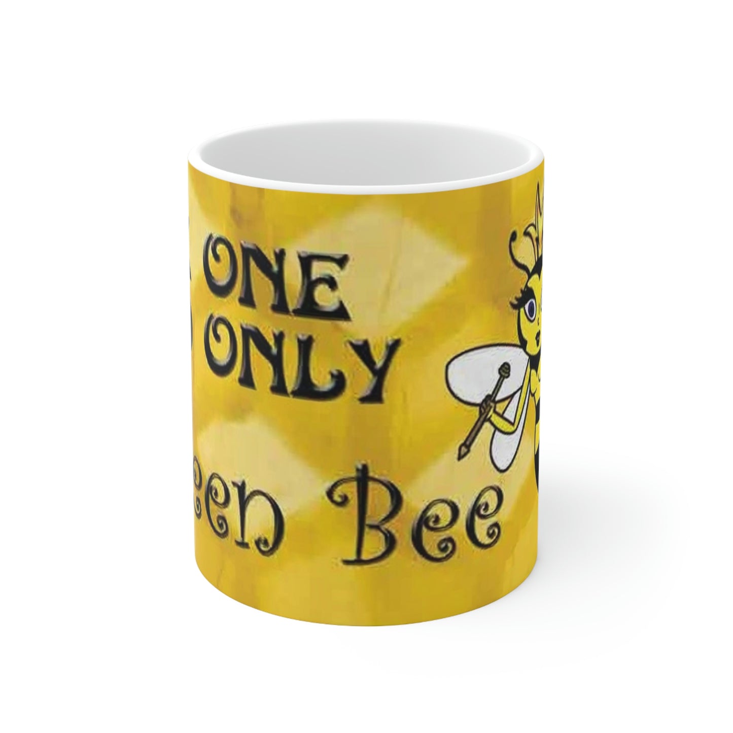 One and Only Queen Bee Ceramic Mug 11oz