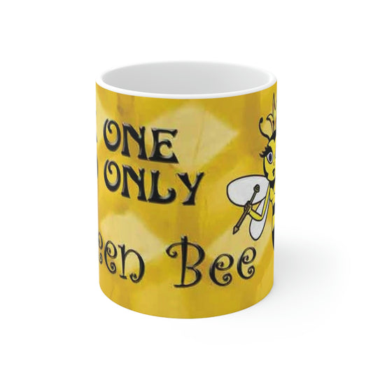 One and Only Queen Bee Ceramic Mug