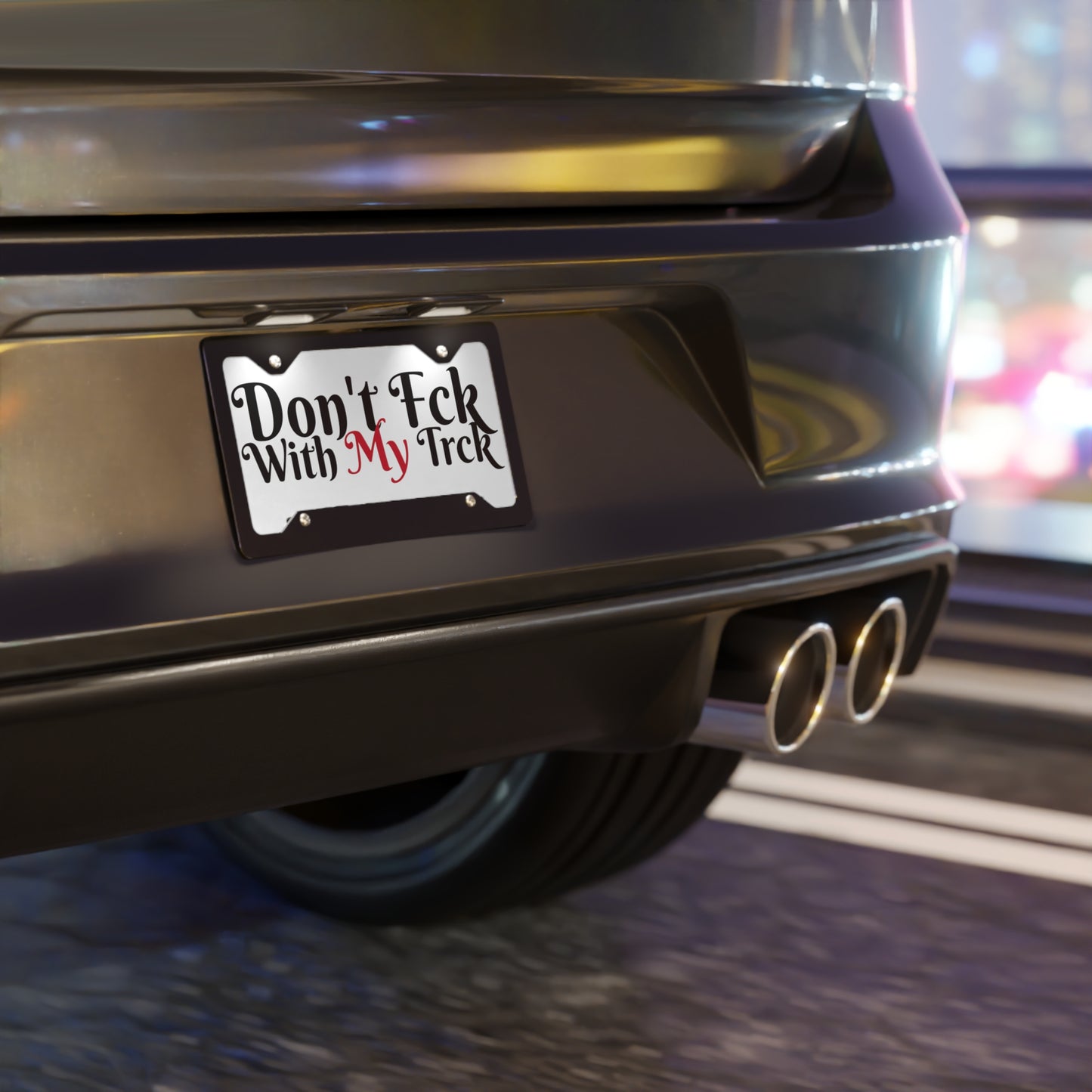 Don't Fk With My Truck Vanity License Plate