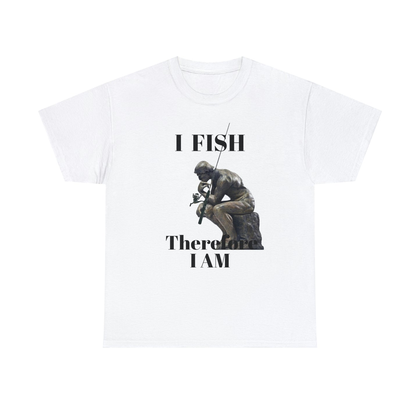 I Fish Therefore I am Unisex Heavy Cotton Tee