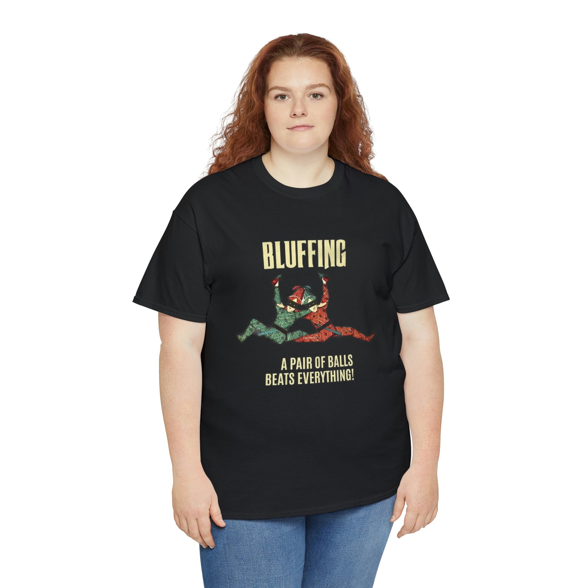 Larger Size Female Model Bluffing - A Pair Of Balls Beats Everything Unisex Heavy Cotton