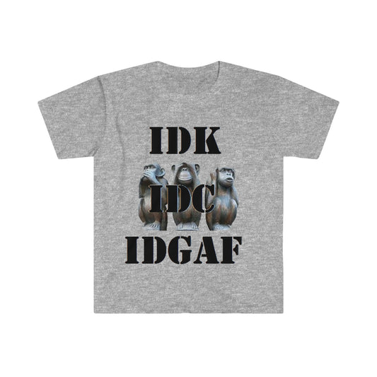 Gray  IDK IDC IDGAF Unisex Softstyle T-Shirt