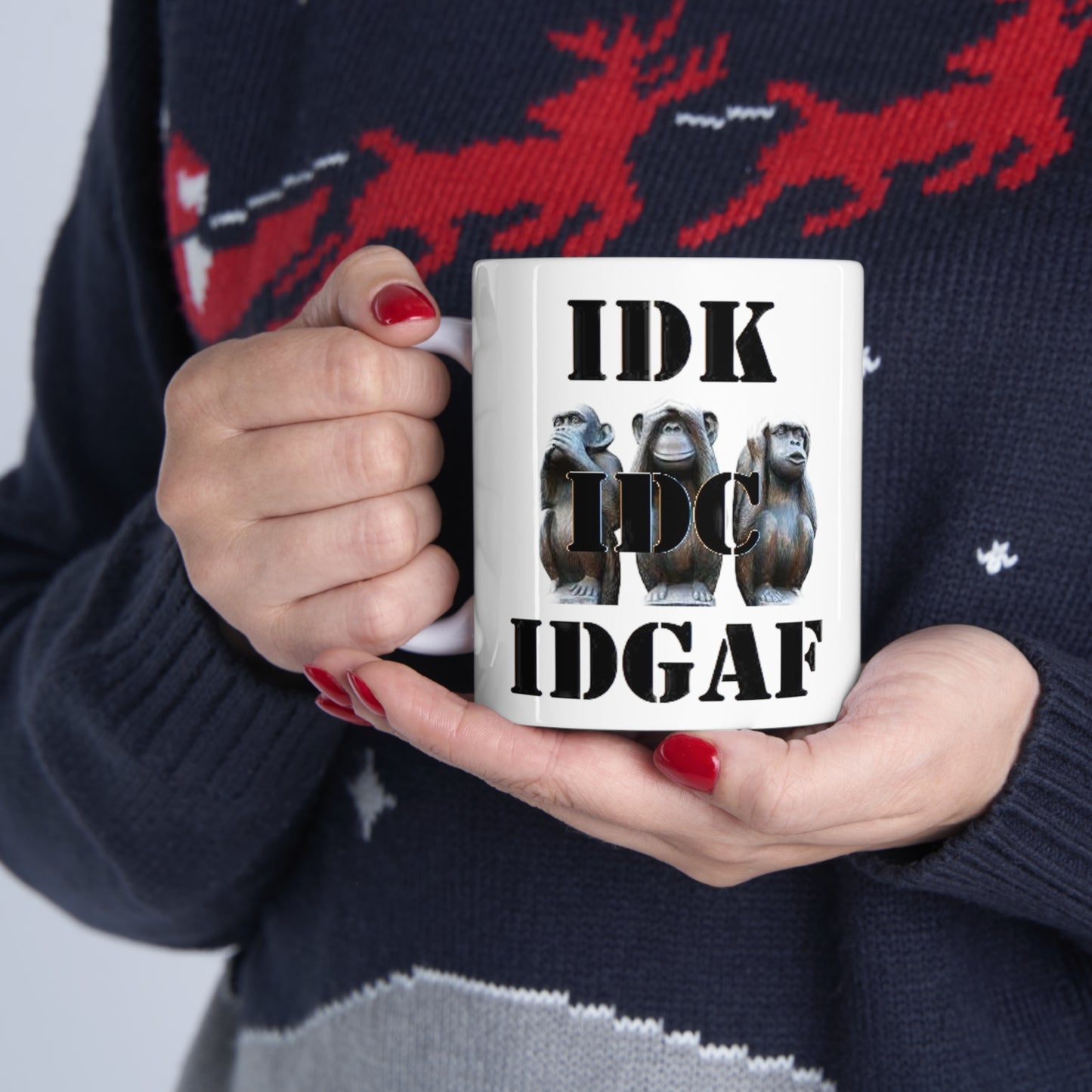 IDK, IDC, IDGAF 11oz Three Monkeys Ceramic Mug