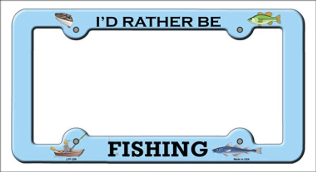 I'd Rather Be Fishing Blue Novelty Metal License Plate Frame –