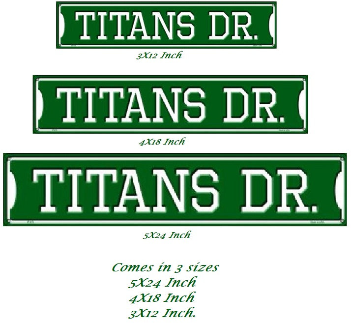 Sizes Titans Drive Novelty Metal Street Sign
