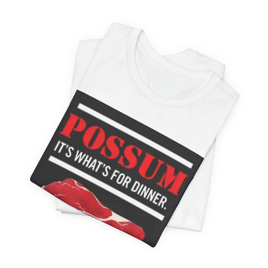 Possum Dinner Graphic Tee, Funny Meat Lovers Shirt, Unique Gift for Foodies, Unisex Jersey Tee for Casual Wear, Lighthearted Apparel