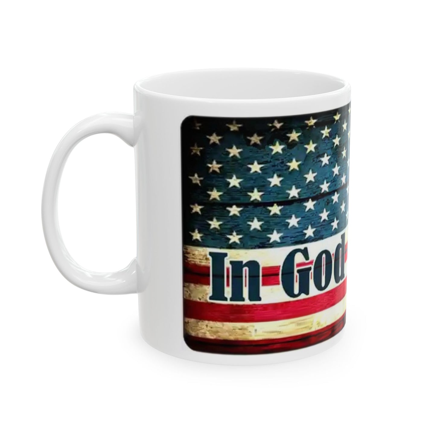 In God We Trust 11 Oz. Ceramic Mug